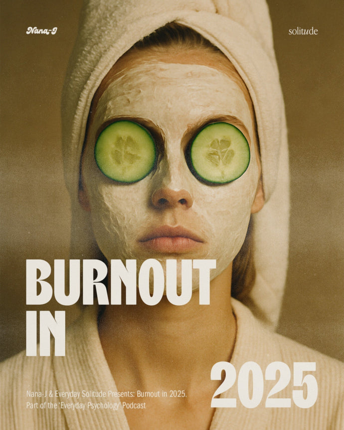 Burnout in 2025 with Everyday Solitude